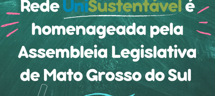 Coordenadora da Rede UniSustentável é homenageada pela Assembleia Legislativa de Mato Grosso do Sul