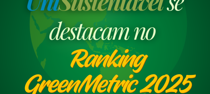 Instituições da Rede UniSustentável se destacam no Ranking GreenMetric 2025