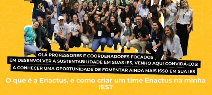 Rede Enactus Brasil e Rede UniSustentável fortalecem empreendedorismo social nas universidades